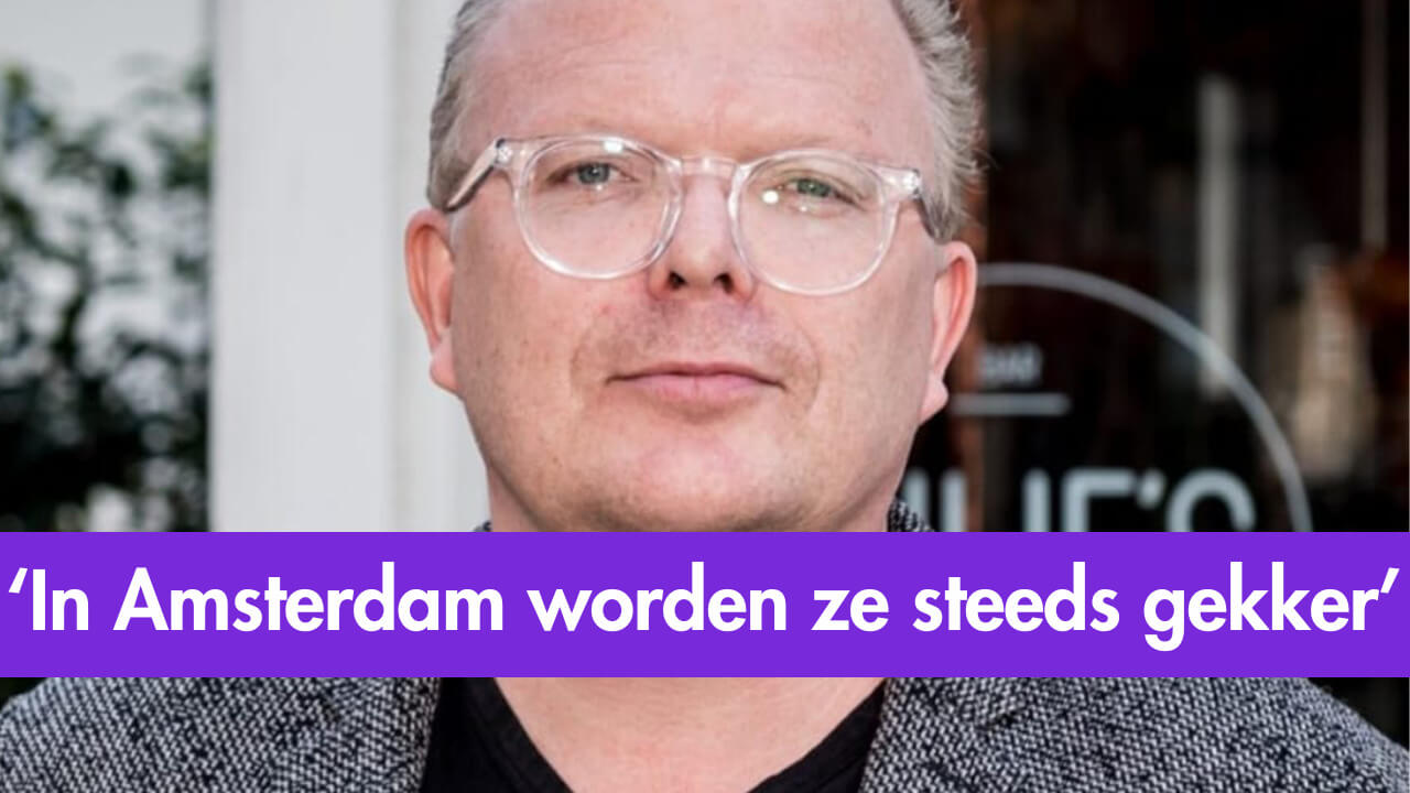 Jan Roos: In Amsterdam worden ze steeds gekker