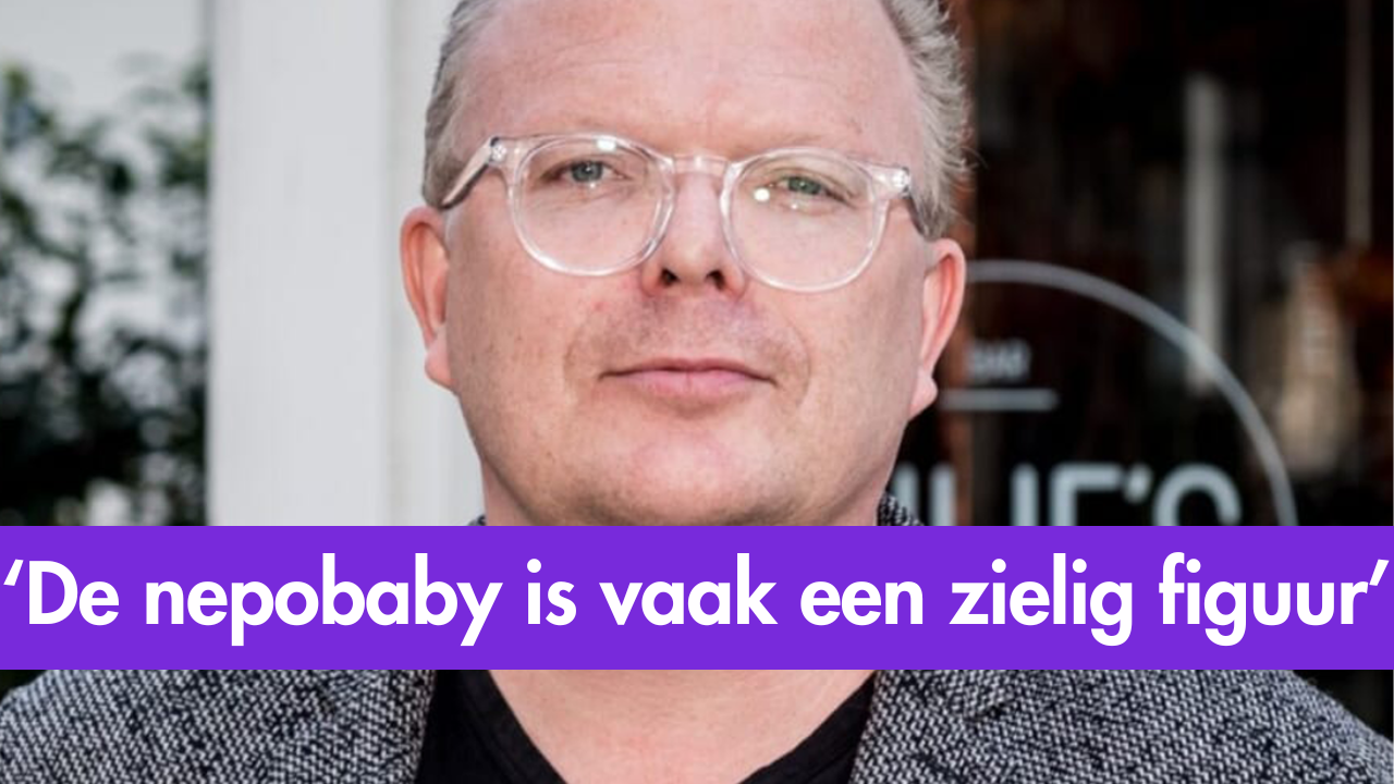 Jan Roos: De nepobaby is vaak een zielig figuur